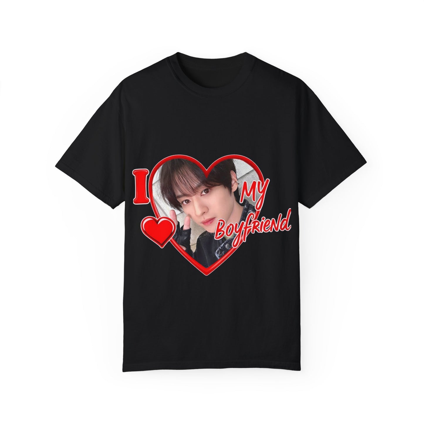 I Love My Boyfriend Unisex Garment-Dyed T-Shirt